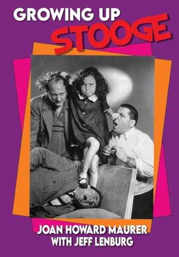 Growing Up Stooge von BearManor Media