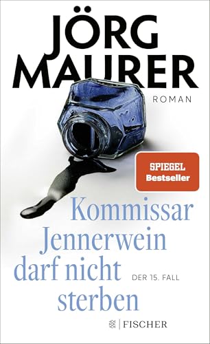 Kommissar Jennerwein darf nicht sterben: Roman | Packend und humorvoll (Kommissar Jennerwein ermittelt, Band 15) von Fischer