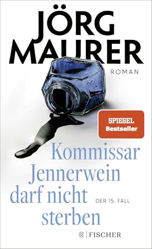 Kommissar Jennerwein darf nicht sterben: Roman (Kommissar Jennerwein ermittelt, Band 15) von FISCHER, S.