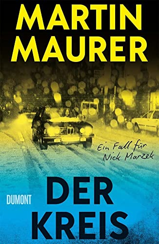 Der Kreis: Ein Fall für Nick Marzek (Nick Marzek ermittelt, Band 2) von DuMont Buchverlag GmbH