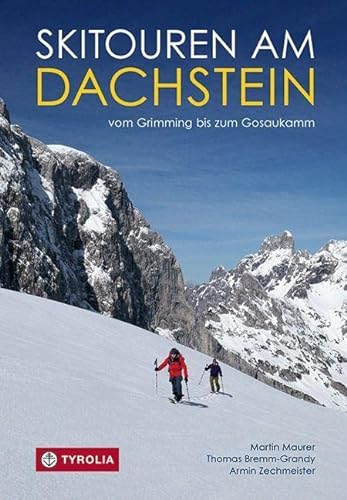 Skitouren am Dachstein: Vom Grimming bis zum Gosaukamm