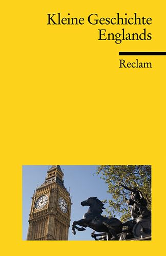 Kleine Geschichte Englands (Reclams Universal-Bibliothek)