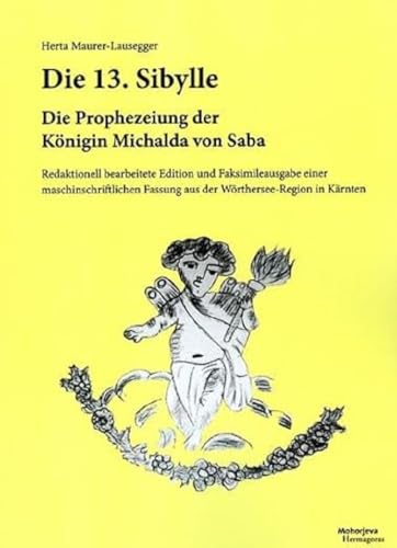 Die 13. Sybille: Die Prophezeiung der Königin Michalda von Saba.