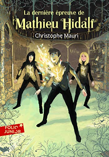 Mathieu Hidalf 5/La derniere epreuve de Mathieu Hidalf von Folio Junior