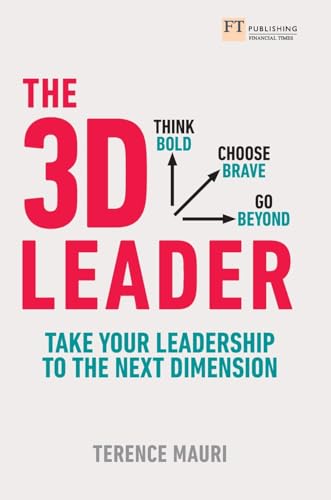 The 3D Leader: Take Your Leadership to the Next Dimension von FT Publishing