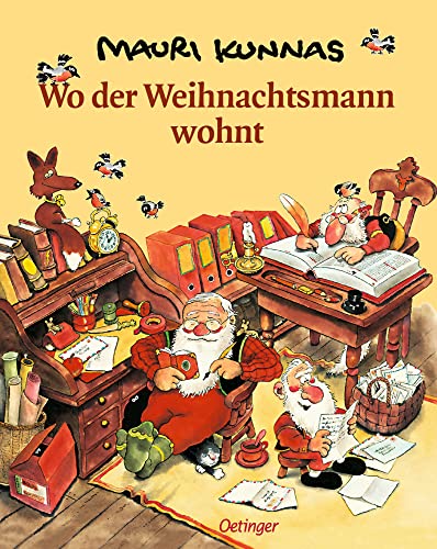 Wo der Weihnachtsmann wohnt: Für kleine und große Kinder und alle, die sich ihre Freude auf Weihnachten erhalten haben (Mauri Kunnas' Weihnachtsklassiker) von Oetinger