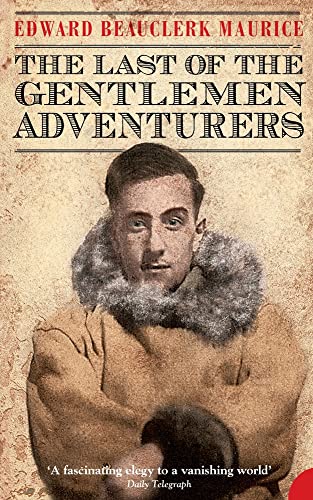 The Last of the Gentlemen Adventurers: Coming of Age in the Arctic von HarperPress