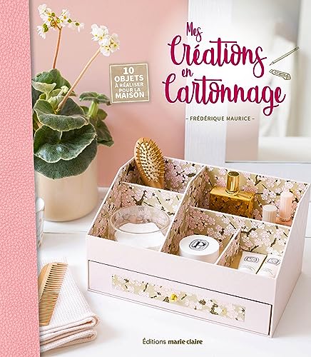 Mes créations en cartonnage: 10 objets à réaliser pour la maison Mes créations en cartonnage: 10 objets à réaliser pour la maison von MARIE-CLAIRE