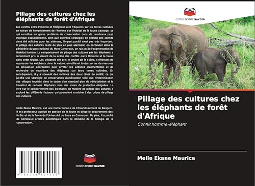 Pillage des cultures chez les éléphants de forêt d'Afrique: Conflit homme-éléphant von Editions Notre Savoir