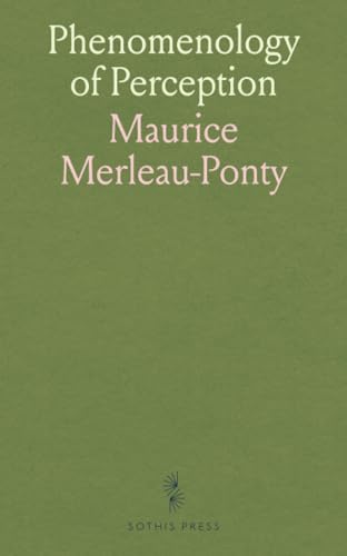 Phenomenology of Perception von Sothis Press