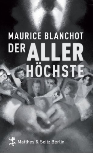 Der Allerhöchste: Mit einem Essay von Maurice Blanchot von Matthes & Seitz Verlag