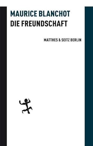 Die Freundschaft: Nachwort von Gerhard Poppenberg (Batterien)