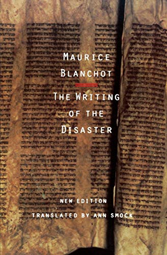 The Writing of the Disaster: L'Ecriture Du Desastre