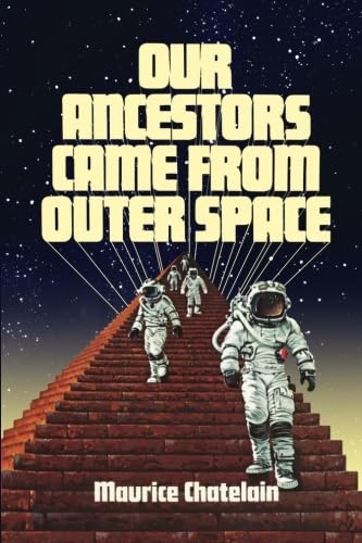 Our Ancestors Came From Outer Space von CreateSpace Independent Publishing Platform