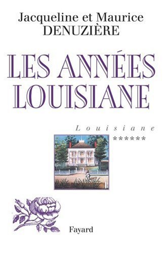 Louisiane, Tome 6 : Les Années Louisiane von Fayard