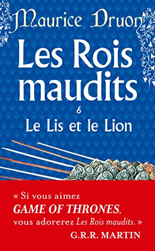 Les Rois maudits, tome 6 : Le Lis et le Lion