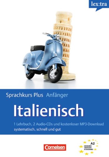 Lextra - Italienisch - Sprachkurs Plus: Anfänger: A1-A2 - Selbstlernbuch mit CDs und kostenlosem MP3-Download