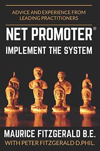 Net Promoter - Implement the System: Advice and experience from leading practitioners (Customer Strategy, Band 2) von Sbvv