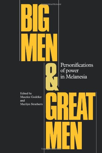 Big Men and Great Men: Personifications of Power in Melanesia von Cambridge University Press
