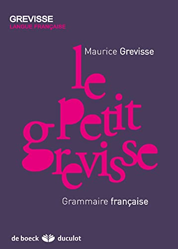 Petit grevisse Grammaire francaise: Grammaire française von De Boeck Supérieur