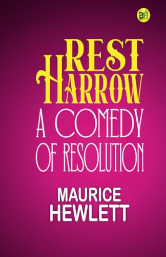 Rest Harrow: A Comedy of Resolution von Zinc Read