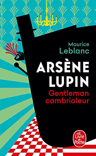 Arsène Lupin, gentleman-cambrioleur (Arsène Lupin, 1, Band 843) von Le Livre de Poche