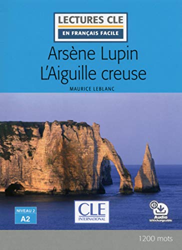Arsene Lupin L'Aiguille creuse - Livre + audio online