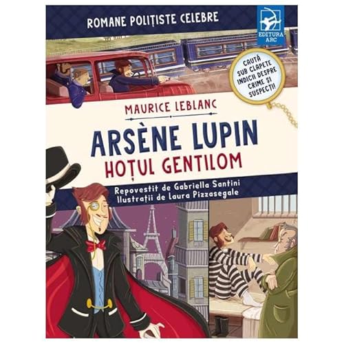 Arsene Lupin. Hotul Gentilom Arsene Lupin. Hotul Gentilom von Arc