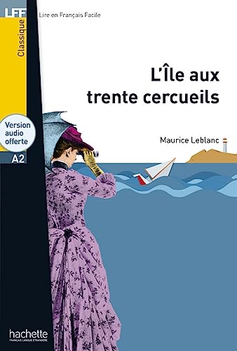 L'Île aux Trente Cercueils: Lektüre mit Übungen, Lösungen und Audio-Download (LFF - Lire en Francais Facile) von Hueber