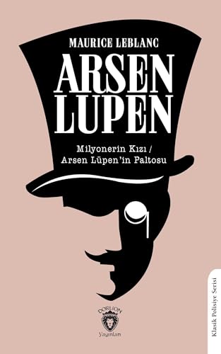 Milyonerin Kızı: Arsen Lüpen’in Paltosu von Dorlion Yayınları