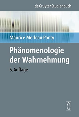 Phänomenologie der Wahrnehmung (Phänomenologisch-psychologische Forschungen, 7, Band 7)
