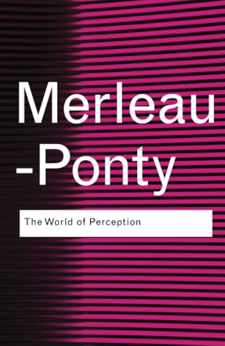 The World of Perception (Routledge Classics (Paperback)) von Routledge