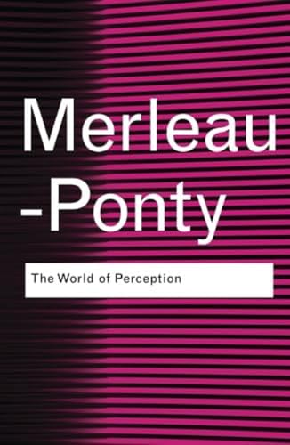 The World of Perception (Routledge Classics (Paperback))