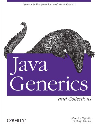 Java Generics and Collections: Speed Up the Java Development Process von O'Reilly Media