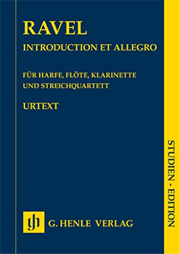 Introduction et Allegro für Harfe, Flöte, Klarinette und Streichquartett; Studien-Edition: Besetzung: Kammermusik mit verschiedenen Instrumenten (Studien-Editionen: Studienpartituren)