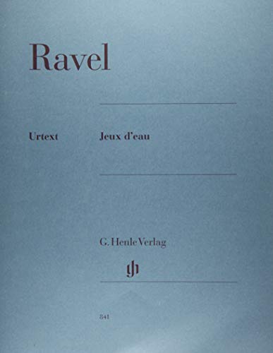 Jeux d'eau: Besetzung: Klavier zu zwei Händen (G. Henle Urtext-Ausgabe)