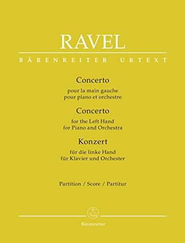 Konzert für die linke Hand für Klavier und Orchester. Partitur, BÄRENREITER URTEXT Konzert für die linke Hand für Klavier und Orchester. Partitur, BÄRENREITER URTEXT von Bärenreiter Verlag