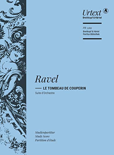 Le Tombeau de Couperin - Studienpartitur (PB 5569): Studienpartitur, Taschenpartitur, Urtextausgabe für Orchester