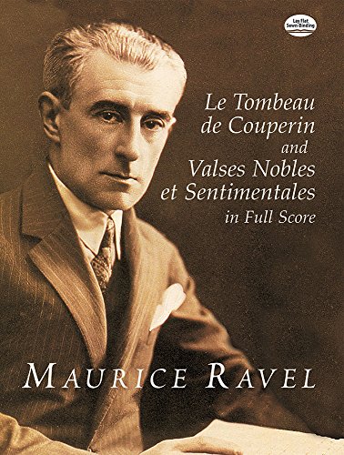 Le Tombeau De Couperin/Valses Nobles Et Sentimentales in Full Score (Dover Orchestral Music Scores)