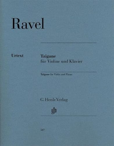 Tzigane für Violine und Klavier: Instrumentation: Violin and Piano (G. Henle Urtext-Ausgabe) von Henle, G. Verlag