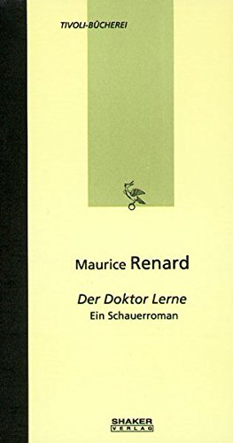 Maurice Renard: Der Doktor Lerne - Ein Schauerroman