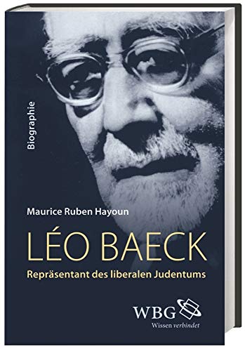 Leo Baeck: Repräsentant des liberalen Judentums von WBG Academic