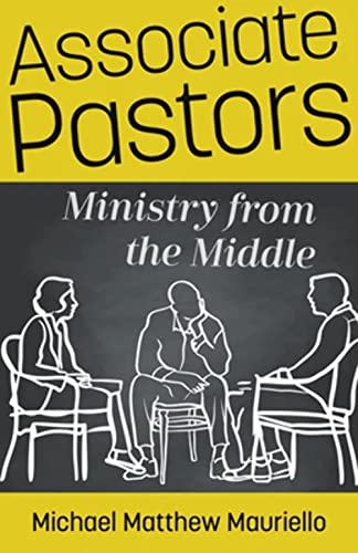 Associate Pastors: Ministry from the Middle