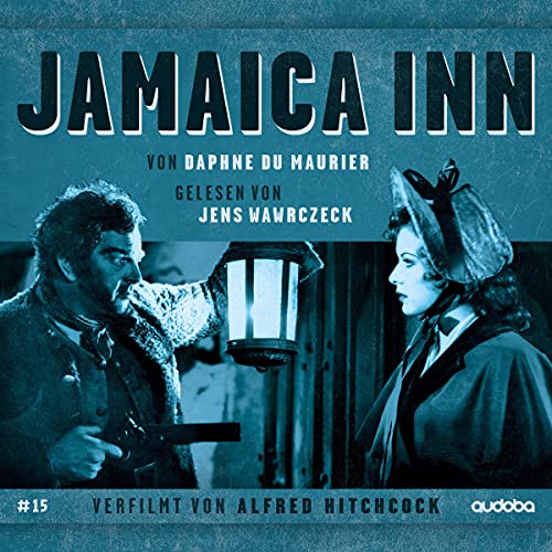 Jens Wawrczeck - Jamaica Inn: Verfilmt von Hitchcock, gelesen von Jens Wawrczeck: Jens Wawrczeck liest - Verfilmt von Hitchcock (Von Hitchcock verfilmt, von Jens Wawrczeck gelesen.)
