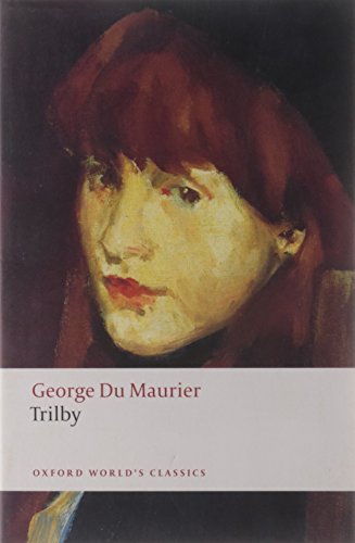 Trilby (Oxford World's Classics) von Oxford University Press