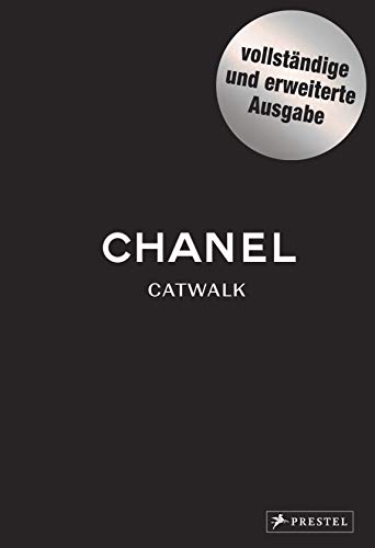 Chanel Catwalk Complete: Die Kollektionen - Von Karl Lagerfeld und Virginie Viard Chanel Catwalk Complete: Die Kollektionen - Von Karl Lagerfeld und Virginie Viard