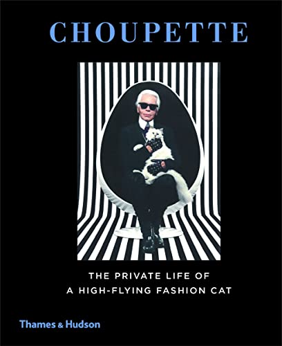 Choupette: The Private Life of a High-Flying Fashion Cat von Thames & Hudson Ltd