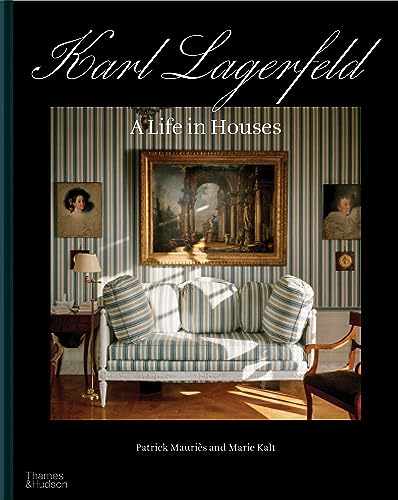 Karl Lagerfeld: A Life in Houses von Thames & Hudson Ltd