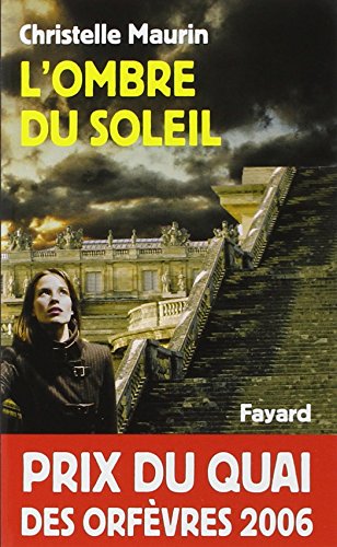 L'Ombre du soleil: Prix du quai des orfèvres 2006