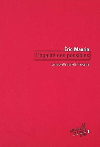 L'Egalité des possibles. La nouvelle société française von Seuil